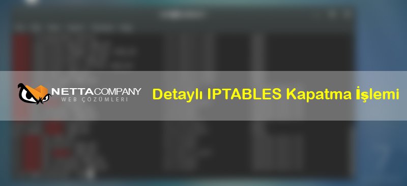 CentOS IPTABLES Firewall Kapatma