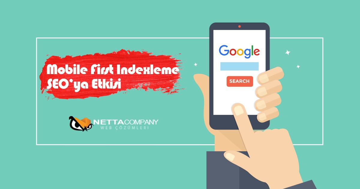 Mobile First İndexleme ve SEO’ya Etkileri